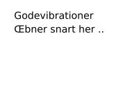 Gode Vibrationer