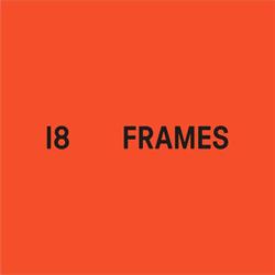18 FRAMES