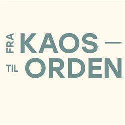 Fra Kaos - Til Orden