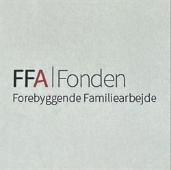 FFA Fonden - Forebyggende Familiearbejde