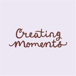 Creating Moments